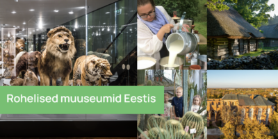 rohelised-muuseumid-eestis